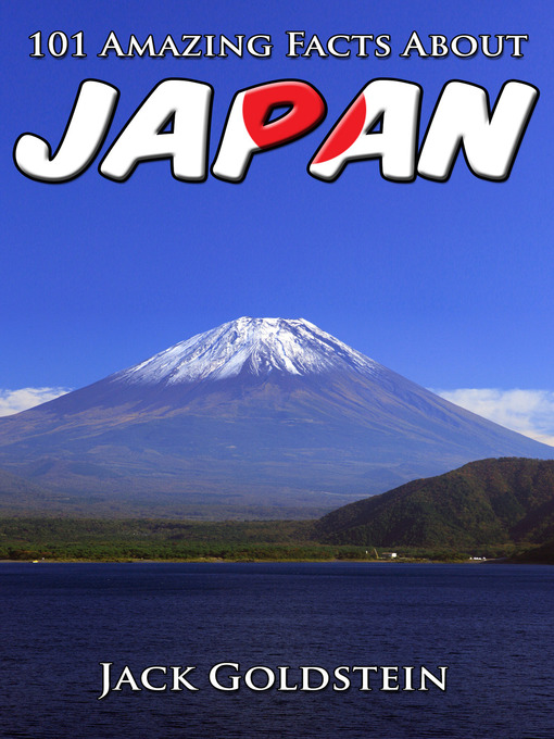 Title details for 101 Amazing Facts About Japan by Jack Goldstein - Available